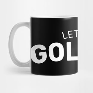 Let’s Go Golfing Mug